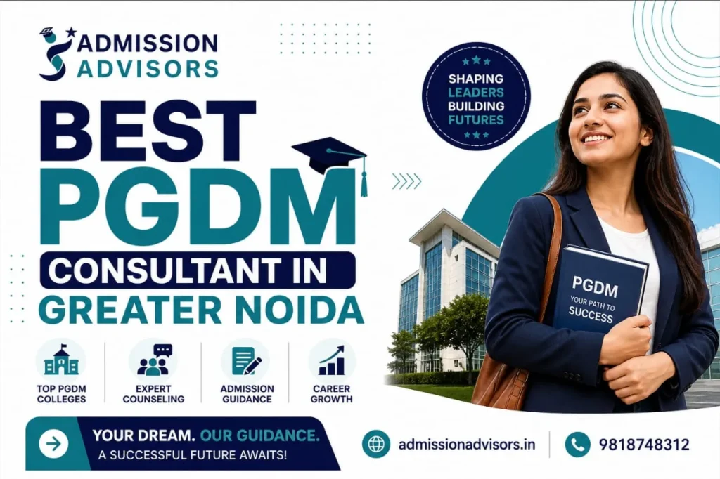 Admission Advisors is the best PGDM Consultant in Greater Noida