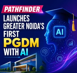 Pathfinder Greater Noida first AI PGDM 2026